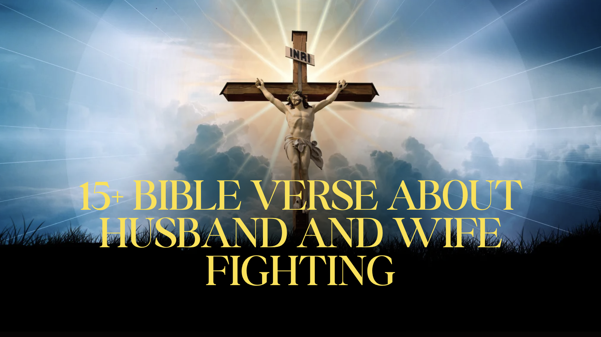 15+ Bible Verse about Husband and Wife Fighting